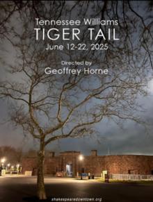 Plays, June 22, 2025, 06/22/2025, Tennessee Williams' Tiger Tail Outdoor Performance