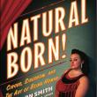 Book Signings, June 07, 2025, 06/07/2025, Celebrate the Launch of&nbsp;NATURAL BORN! Circus, Sideshow and the Art of Being Human