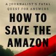 Discussions, June 09, 2025, 06/09/2025, Learn about Saving the Amazon with Journalists