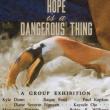 Opening Receptions, June 12, 2025, 06/12/2025, Hope is a Dangerous Thing &ndash; Performance, Film & Reading Night