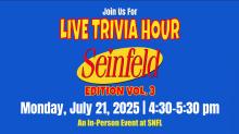Partys, July 21, 2025, 07/21/2025, Live Trivia: All about&nbsp;Seinfeld