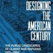 Book Discussions, July 22, 2025, 07/22/2025, Designing the American Century: Thomas J. Campanella on Clarke & Rapuano (In Person AND Online!)