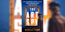 Book Discussions, August 18, 2025, 08/18/2025, The Art Spy: WWII Resistance and the Fight to Save Masterpieces (Online!)