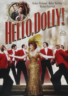 Films, July 27, 2025, 07/27/2025, Hello, Dolly! (1969): Lavish musical romance set in 1890s New York with Barbra&nbsp;Streisand