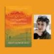 Author Readings, July 23, 2025, 07/23/2025, Exploring the Indian Landscapes&nbsp;of&nbsp;Marginlands&nbsp;by&nbsp;Arati Kumar-Rao