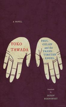 Book Clubs, September 17, 2025, 09/17/2025, Discuss the Novella&nbsp;Paul Celan & the Trans-Tibetan Angel&nbsp;by Yoko Tawada