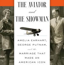 Author Readings, September 30, 2025, 09/30/2025, Author Discussion on New Amelia Earheart Book,&nbsp;The Aviator and the Showman