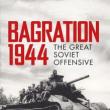 Book Discussions, August 23, 2025, 08/23/2025, Bagration 1944: The Red Army&rsquo;s Decisive Offensive (Online!)