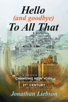 Author Readings, October 21, 2025, 10/21/2025, Jonathan Liebson Discusses His New Memoir,&nbsp;Hello (and Goodbye) to All That
