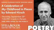 Poetry Readings, September 25, 2025, 09/25/2025, National Book Critics Circle Award Winner Edward Hirsch&nbsp;Celebrates His Latest Book,&nbsp;A Childhood in Pieces