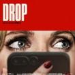 Films, October 30, 2025, 10/30/2025, Drop (2025): Mystery Thriller Film&nbsp;