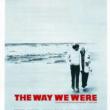 Films, October 07, 2025, 10/07/2025, The Way We Were (1973): Romantic Drama with Robert Redford & Barbra Streisand