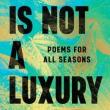 Poetry Readings, October 16, 2025, 10/16/2025, Book Launch Celebration:&nbsp;Poetry Is Not a Luxury&nbsp;Poetry Anthology