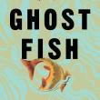 Author Readings, October 23, 2025, 10/23/2025, Book Launch:&nbsp;Ghost Fish&nbsp;by&nbsp;Stuart Pennebaker&nbsp;
