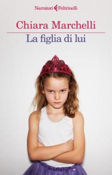 Author Readings, October 16, 2025, 10/16/2025, Chiara Marchelli Shares Her New Novel,&nbsp;La Figlia di Lui (+ signing)