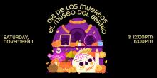 Festivals, November 01, 2025, 11/01/2025, Dia de los Muertos Celebration with Music, Dance, and Art-Making