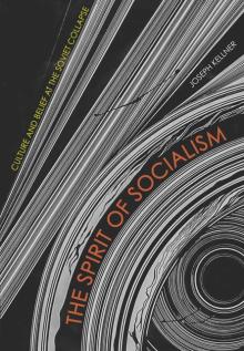 Author Readings, November 10, 2025, 11/10/2025, Historian Shares His New Book, The Spirit of Socialism: Culture and Belief at the Soviet Collapse (In Person AND Online!)