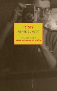 Readings, November 04, 2025, 11/04/2025, Celebrate the Translation of Award-Winning Author Pierre Guyotat's Memoir, Idiocy (In Person AND Online!)