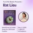 Book Signings, November 06, 2025, 11/06/2025, Meet & Greet & Community Cookie Swap with Author Kat Lieu on Her Book, 108 Asian Cookies