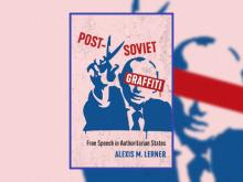 Book Discussions, November 11, 2025, 11/11/2025, Political Scientist Shares Her New Book,&nbsp;Post-Soviet Graffiti