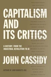 Book Discussions, December 16, 2025, 12/16/2025, Pulitzer Prize Finalist John Cassidy on Capitalism and Its Critics (Online!)&nbsp;