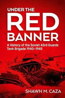 Book Discussions, December 09, 2025, 12/09/2025, Inside a Soviet Tank Brigade: New Research on the Eastern Front (Online!)&nbsp;