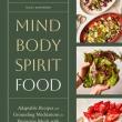 Book Discussions, January 14, 2026, 01/14/2026, Chef SHares Her New Cookbook,&nbsp;Mind, Body, Spirit, Food&nbsp;(+ Signing)