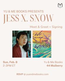 Book Signings, February 08, 2026, 02/08/2026, Jess X. Snow Shares Their New Book,&nbsp;We Always Had Wings