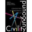 Book Discussions, February 17, 2026, 02/17/2026, Scholars Discuss New Book Civility Unbound: Contesting a Democratic Value