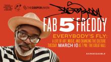 Author Readings, March 10, 2026, 03/10/2026, Fab 5 Freddy Shares His Memoir,&nbsp;Everybody&rsquo;s Fly: A Life of Art, Music, and Changing the Culture