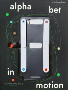 Book Discussions, March 04, 2026, 03/04/2026, Learn about the History of Letterforms with Alphabet in Motion Author Kelli Anderson (In Person AND Online!)