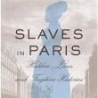 Book Discussions, March 02, 2026, 03/02/2026, Historian Shares Her New Book,&nbsp;Slaves in Paris: Hidden Lives and Fugitive Histories