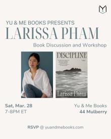 Workshops, March 28, 2026, 03/28/2026, Discussion with Author Larissa Pham + Writing Session
