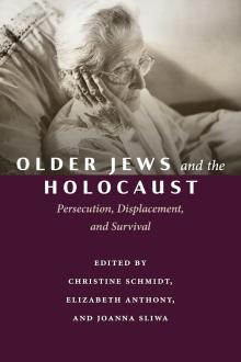 Book Discussions, March 19, 2026, 03/19/2026, Editors & Contributors Share Their New Book,&nbsp;Older Jews and the Holocaust: Persecution, Displacement, and Survival&nbsp;(+ Signing)