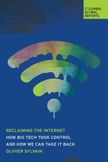 Book Discussions, March 24, 2026, 03/24/2026, Book Launch,&nbsp;Reclaiming the Internet: How Big Tech Took Control&mdash;and How We Can Take It Back
