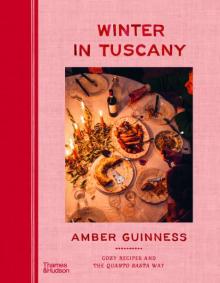 Book Discussions, March 19, 2026, 03/19/2026, Amber Guinness Shares Her New Cookbook, Winter in Tuscany (+ Signing)