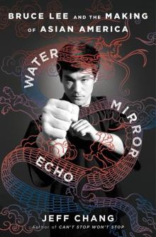 Book Discussions, April 09, 2026, 04/09/2026, Writer & Cultural Critic Discuss New Book,&nbsp;Water Mirror Echo: Bruce Lee and the Making of Asian America