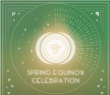 Festivals, March 20, 2026, 03/20/2026, Spring Equinox Celebration&nbsp;