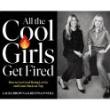 Book Discussions, March 31, 2026, 03/31/2026, Media Leaders Discuss The Career World with Their New Book, All the Cool Girls Get Fired