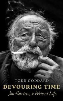 Book Discussions, April 20, 2026, 04/20/2026, Biographer Shares His Book, Devouring Time: Jim Harrison, A Writer's Life (In Person AND Online!)