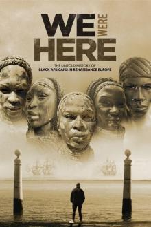 Screenings, March 27, 2026, 03/27/2026, We Were Here: The Untold History of Black Africans in Renaissance Europe&nbsp;(2025)--Historical Documentary (+ FIlmmaker Q&A)