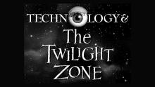Lectures, April 13, 2026, 04/13/2026, Technology, Then and Now: Lessons from The Twilight Zone