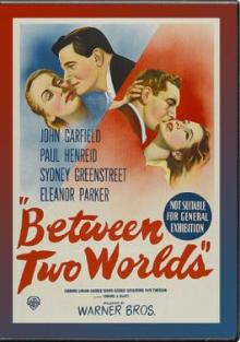 Films, April 09, 2026, 04/09/2026, Between Two Worlds (1944): WWII Fantasy Drama