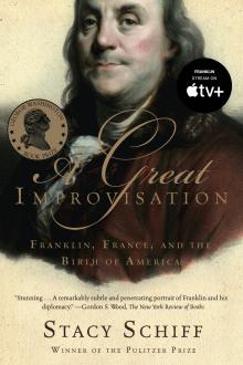 Book Discussions, April 14, 2026, 04/14/2026, Pulitzer Prize-Winner Shares Her New Book,&nbsp;A Great Improvisation: Franklin, France, and the American Revolution