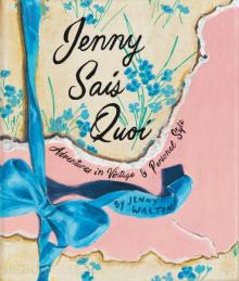Book Discussions, April 29, 2026, 04/29/2026, Artist Shares Her New Book,&nbsp;Jenny Sais Quoi: Adventures in Vintage & Personal Style