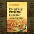Book Discussions, April 06, 2026, 04/06/2026, Scholar Shares Her New Book, Noble Sentiments and the Rise of Russian Novels: A European Literary History