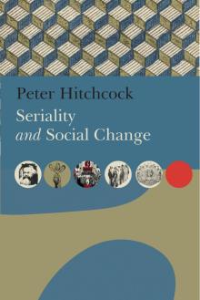 Book Discussions, April 28, 2026, 04/28/2026, Expert Breaks Down Peter Hitchcock's New Book,&nbsp;Seriality and Social Change