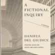 Book Discussions, April 15, 2026, 04/15/2026, Scholars Disucss New Translation of Italian Novel, A Fictional Inquiry (+ Signing)