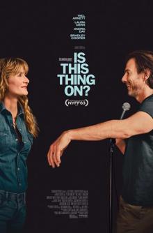 Films, May 12, 2026, 05/12/2026, Is This Thing On? (2025): Comedy-Drama with Star-Studded Cast