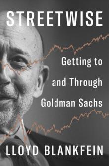 Book Discussions, May 04, 2026, 05/04/2026, Former Goldman Sachs CEO Shares His New Book, Streetwise: Getting to and Through Goldman Sachs (In Person AND Online!)